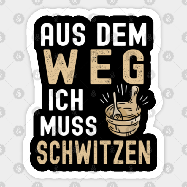 Lustiger Sauna Spruch Sauna Sticker TeePublic